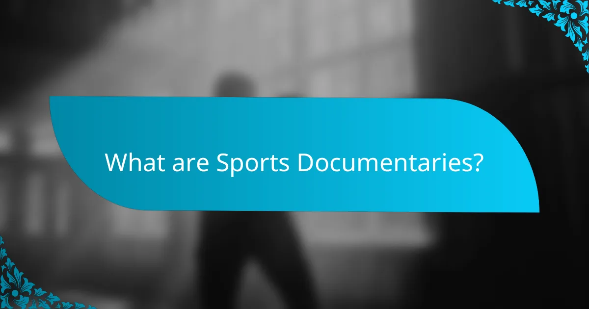 What are Sports Documentaries?