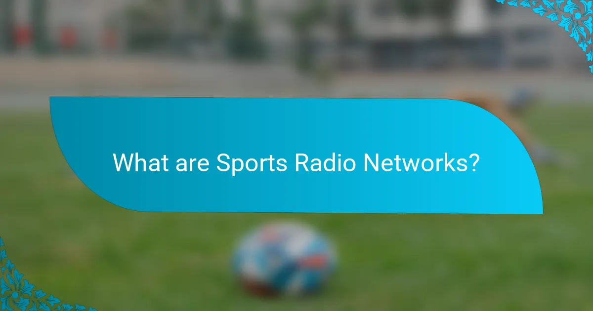 What are Sports Radio Networks?