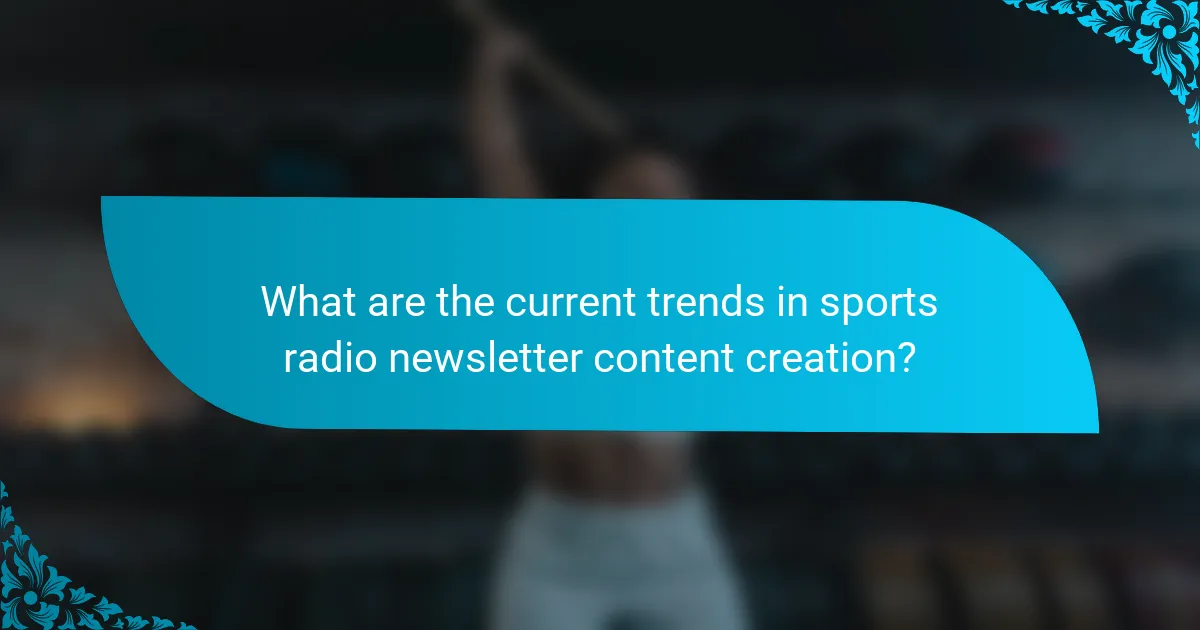 What are the current trends in sports radio newsletter content creation?