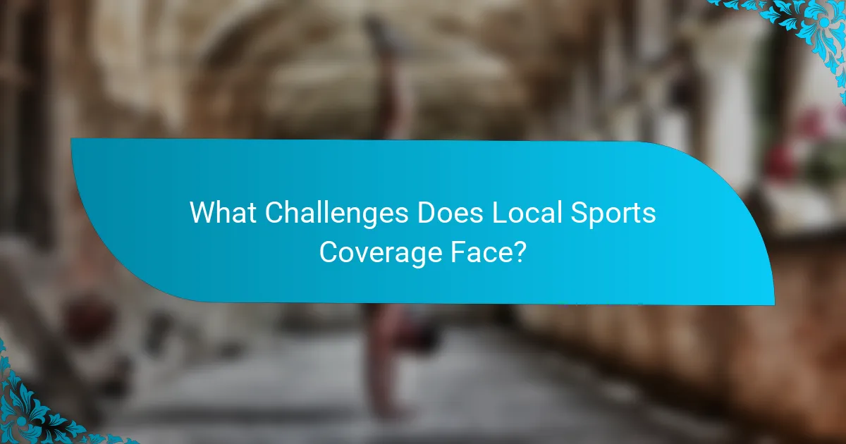 What Challenges Does Local Sports Coverage Face?