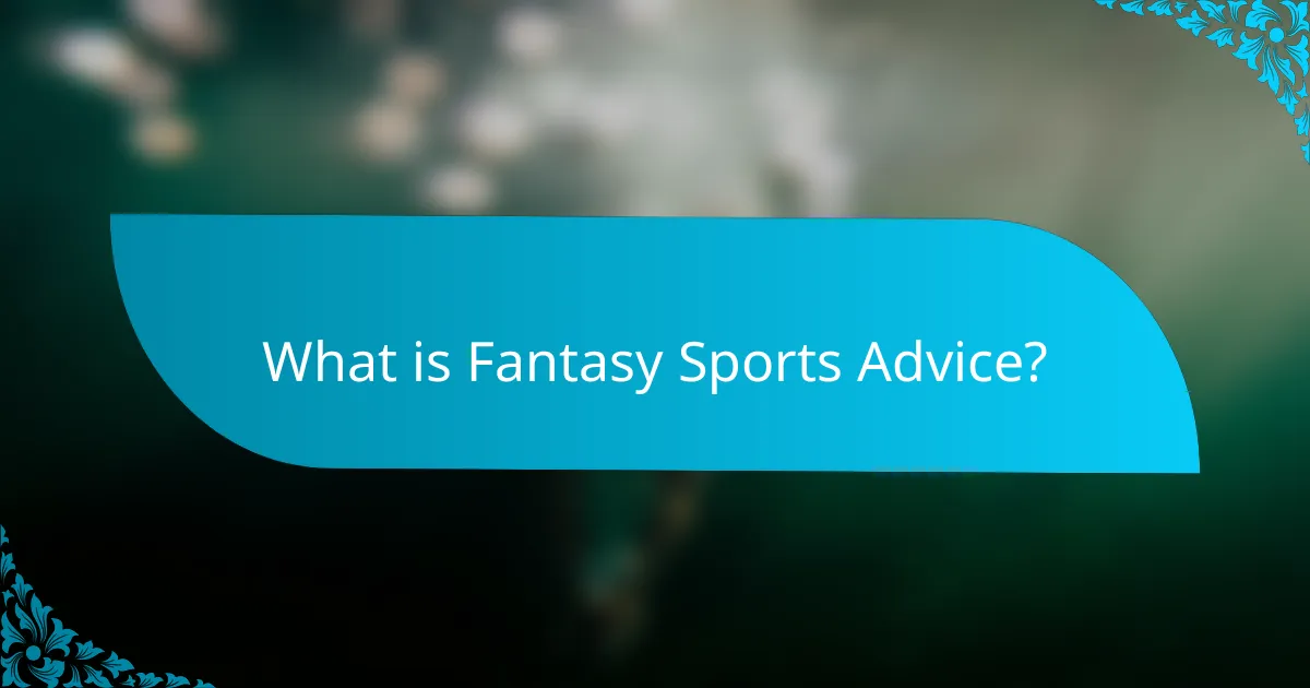 What is Fantasy Sports Advice?