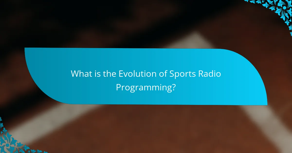 What is the Evolution of Sports Radio Programming?
