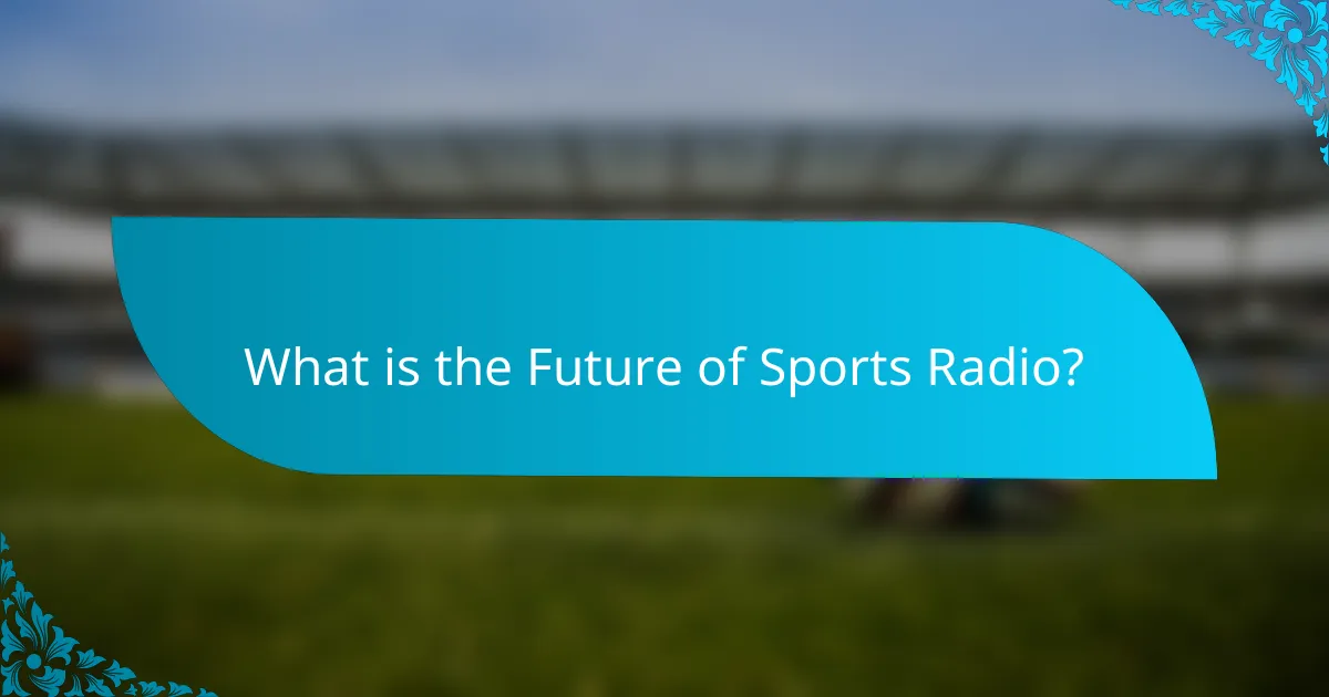 What is the Future of Sports Radio?