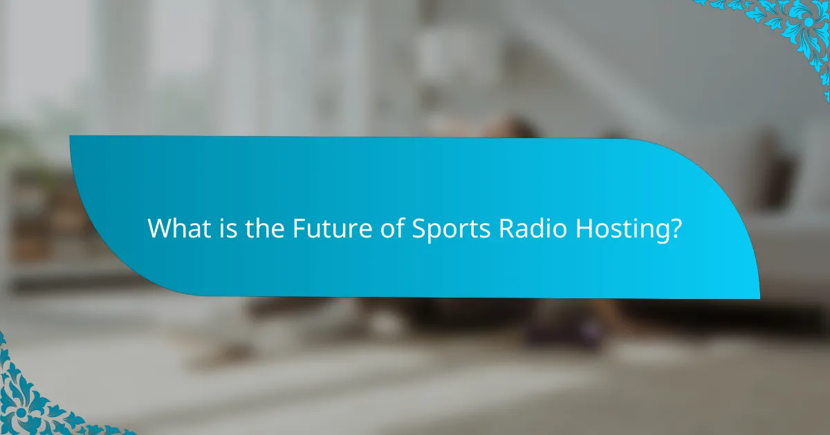 What is the Future of Sports Radio Hosting?